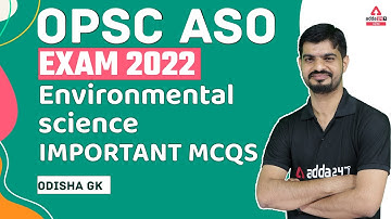 Environmental Science II OPSC ASO Exams 2022 II PREVIOUS YEAR QUESTIONS || Adda247 Odia