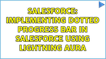 Salesforce: Implementing dotted progress bar in Salesforce using lightning aura