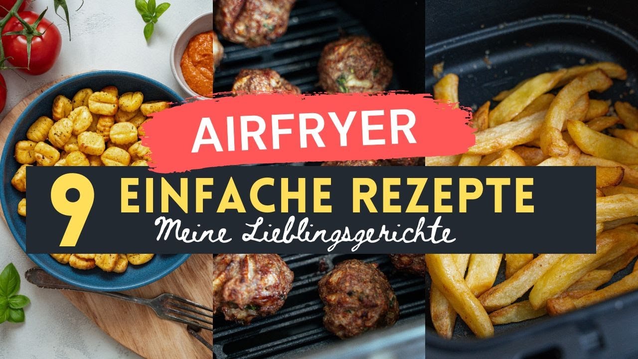 Spießbraten In Der Heißluftfritteuse Wie Lange 9 einfache Rezepte für die Heißluftfritteuse - YouTube