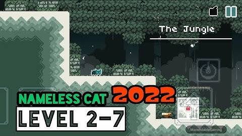 Nameless Cat 2022 Level 2-7 The Jungle Android/iOS Gameplay/Walkthrough