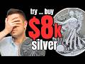 I put $8K into silver, this ISNT FUN ANYMORE