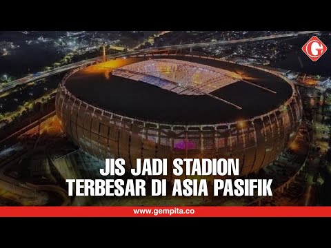 Keren Banget, JIS Jadi Stadion yang Terbesar di Asia Pasifik