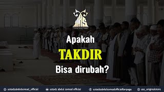 APAKAH TAKDIR BISA DIRUBAH ? | Ustadz Abdul Somad, Lc., MA., Ph.D