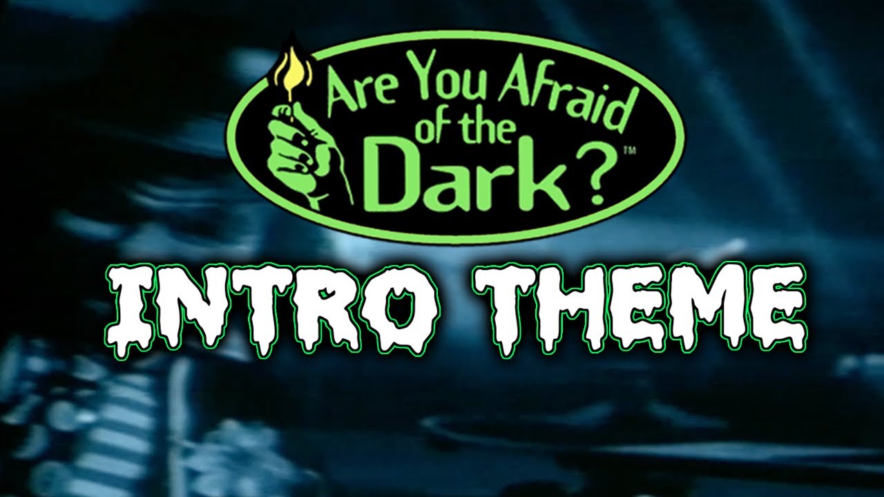 Are You Afraid of the Dark? Intro Theme Music YouTube