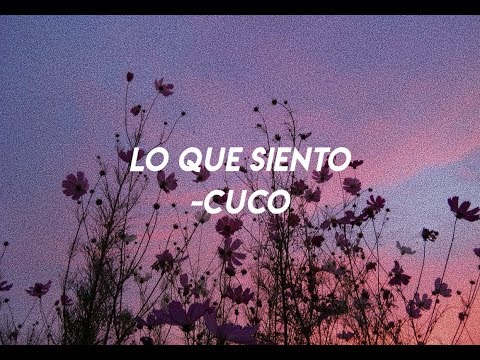 ♡-lo-que-siento--cuco-(lyrics)-♡
