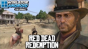Red Dead Redemption on Android Winlator v10 Final Gameplay Test Snapdragon 8s Gen 3 Settings POCO F6