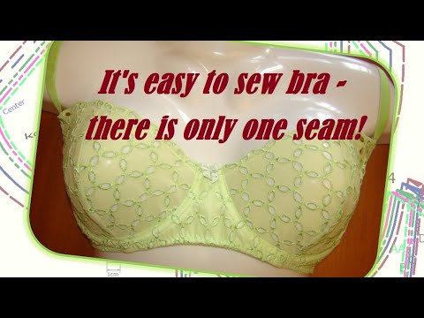 It's easy to sew bra - there is only one seam! 