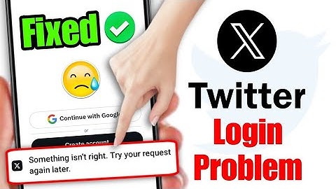 How to fix twitter something isn