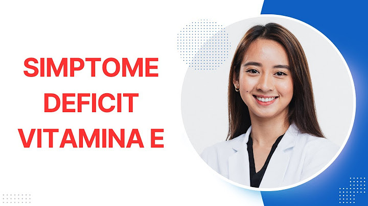 Simptomele ascunse ale deficitului de vitamina E