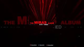 Miras Album Coming Soon!