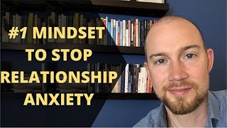 The #1 MINDSET To Stop Insecurity \& Anxious Attachment From Ruining Your Relationships