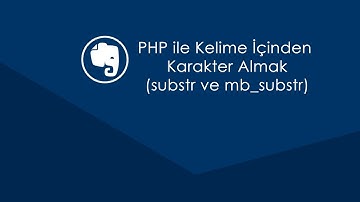 PHP ile Kelime İçinden Karakter Almak - Substr