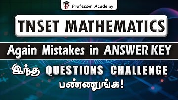 TNSET MATHEMATICS | AGAIN MISTAKES IN ANSWER KEY | Professor Academy