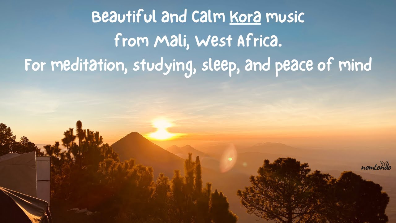 Beautiful and Calm Kora music from Mali For meditation studying sleep and peace of mind