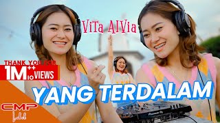 YANG TERDALAM - VITA ALVIA | DJ SLOW REMIX TIKTOK VIRAL 2023