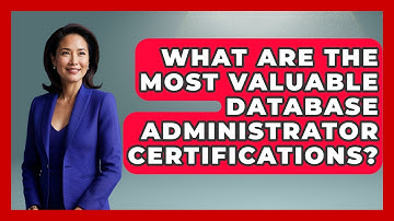 What Are The Most Valuable Database Administrator Certifications? - Job Success Network