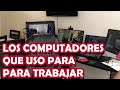 Los COMPUTADORES QUE USO para TRABAJAR como ING de sistemas, software, desarrollador