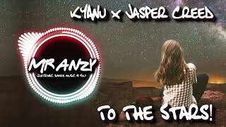 Kyanu X Jasper Creed - To The Stars
