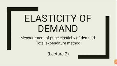 Elasticity of demand | Total Expenditure Method | Part-2 | EK:)