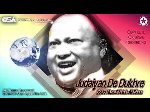 Judaiyan De Dukhre | Ustad Nusrat Fateh Ali Khan | Official Complete Version | OSA Worldwide