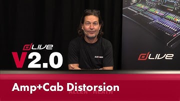 Allen & Heath dLive V2.0 - Amp+Cab Distorsion
