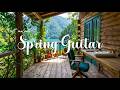 🌸 Relaxing Solo Guitar Music | Peaceful Spring Vibes for Calmness, Focus & Stress Relief