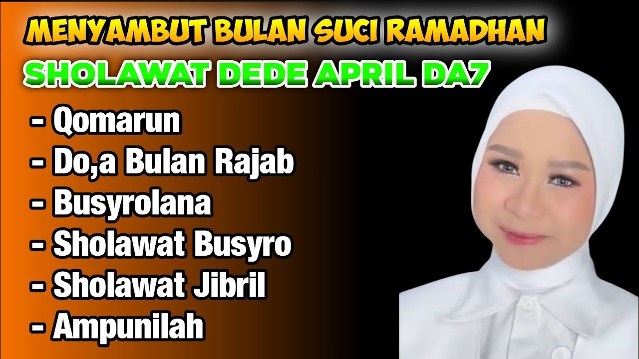 MENYAMBUT RAMADHAN FULL ALBUM SHOLAWAT DEDE APRIL DA7 CIREBON TERBARU RAMADHAN 