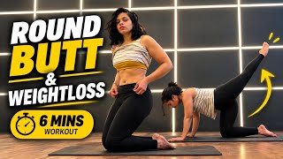 Round Butt & Weightloss Workout 🔥 6 minutes | Home Workout