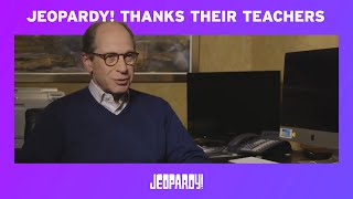 Jeopardy! Thanks Their Teachers | JEOPARDY!