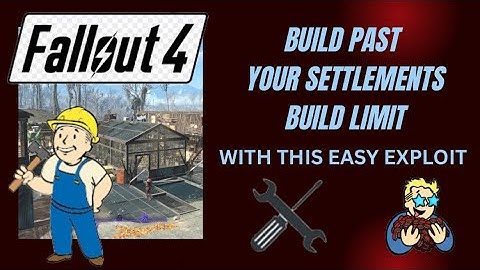 Fallout 4 - How to build past the build limit at your settlements 
