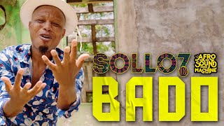 BADO (feat. Sollo7) by Afro Sound Machine - OFFICIAL MUSIC VIDEO