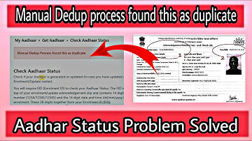 Manual Dudup process found this as duplicate aadhar status problems