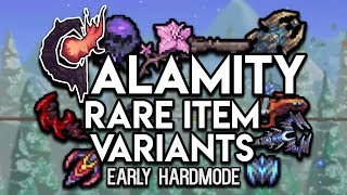 In the calamity mod, there are many rare variants that more powerful
versions of items within mod. this video helps explain all current
v...