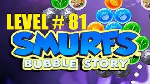 smurf bubble story game level 81 | the lost village game