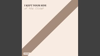 I Kept Your Side of the Closet