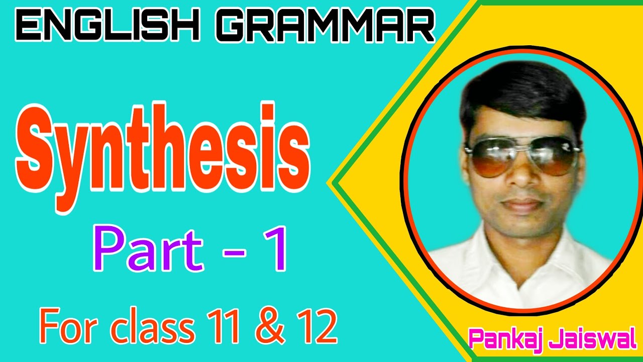 Synthesis Part 1 English Grammar YouTube