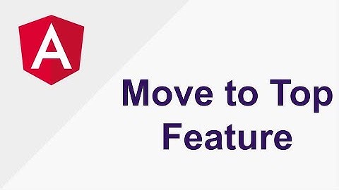 Navigate to different section within an Application | Move to Top Feature
