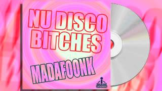 Nu Disco Bitches - Madafoonk (Vocal Radio Mix) Resimi