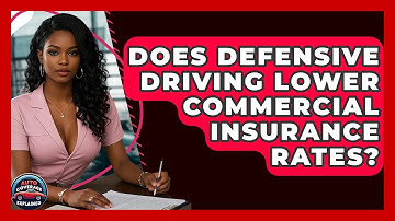 Does Defensive Driving Lower Commercial Insurance Rates? - Auto Coverage Explained