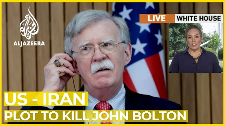 US accuses Iranian operative of plotting to kill John Bolton