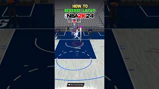 ADVANCED LAYUP TUTORIAL: HOW TO REVERSE LAYUP ON NBA 2K24 !!! #shorts #nba2k24