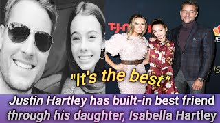 Justin Hartley says bonding with his daughter is "It's the best"! Isabella Hartley