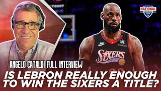 Angelo Cataldi REACTS to LeBron James Signing & Warns LeBron Won't GUARANTEE a Sixers Title