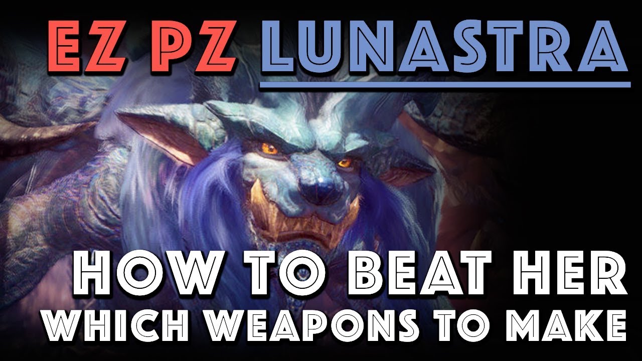 lunastra mhw  2022 Update  EZ PZ Lunastra: Which weapons to make and how to beat her [MHW]