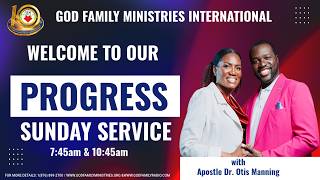 GFMI SUNDAY 10:45 A.M SERVICE | APOSTLE DR.OTIS MANNING | AUGUST 02, 2026