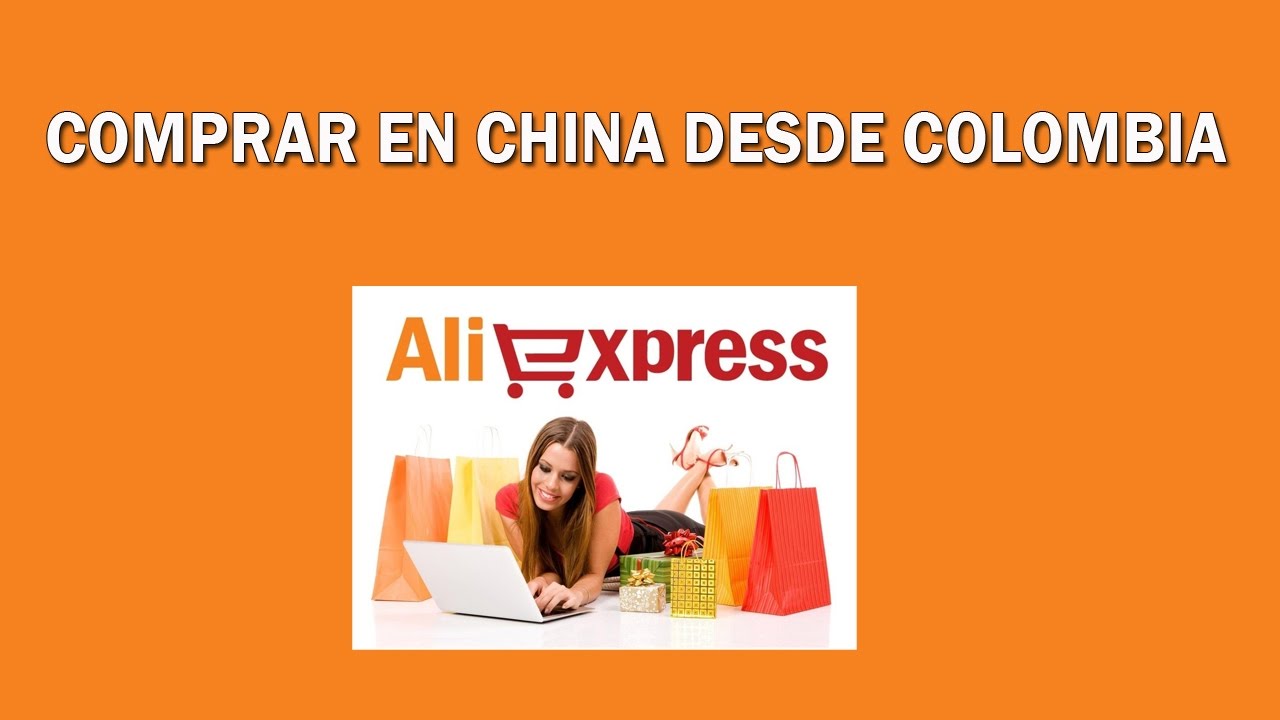 Comprar en china desde colombia, lo que debes tener cuenta. - YouTube