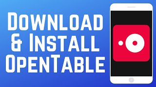 How to Download & Install OpenTable App in 2026