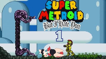 So, my friend made this CRAZY romhack just for me! (Super Metroid But I hate you) | Part 1