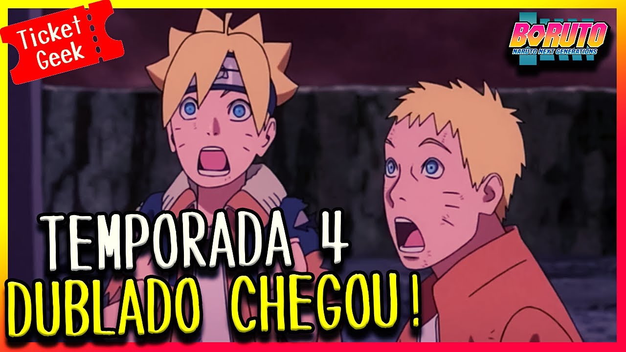 BORUTO TEMPORADA 4 DUBLADO CHEGOU E VOCÊ NÃO NOTOU! [MAS NÃO NA NETFLIX] 