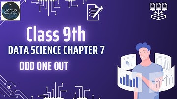 Class 9 Data Science Chapter 7 -  Organizing and Gathering Data Odd one out Video
